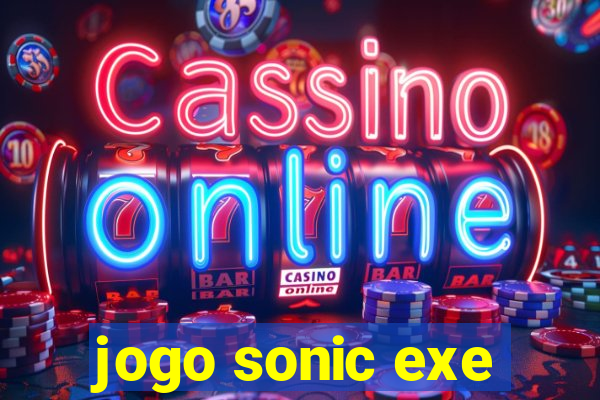 jogo sonic exe